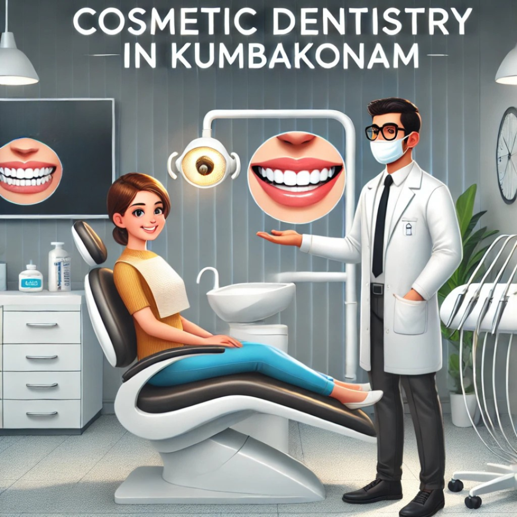 Cosmetic Dentist in kumbakonam